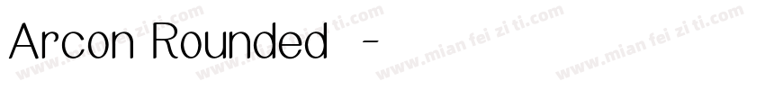 Arcon Rounded字体字体转换